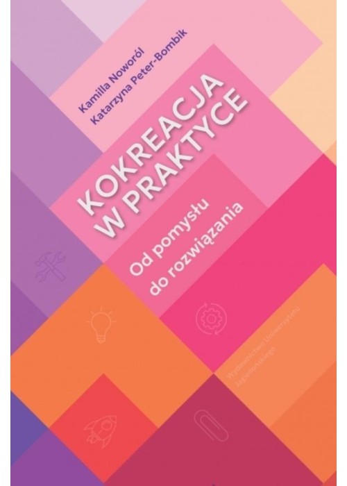 Kokreacja w praktyce. Od pomysłu do rozwiązania