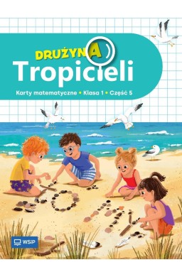 Drużyna Tropicieli SP 1 Matematyka ćwiczenia cz.5