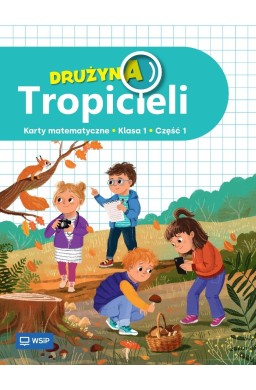 Drużyna Tropicieli SP 1 Matematyka ćwiczenia cz.1