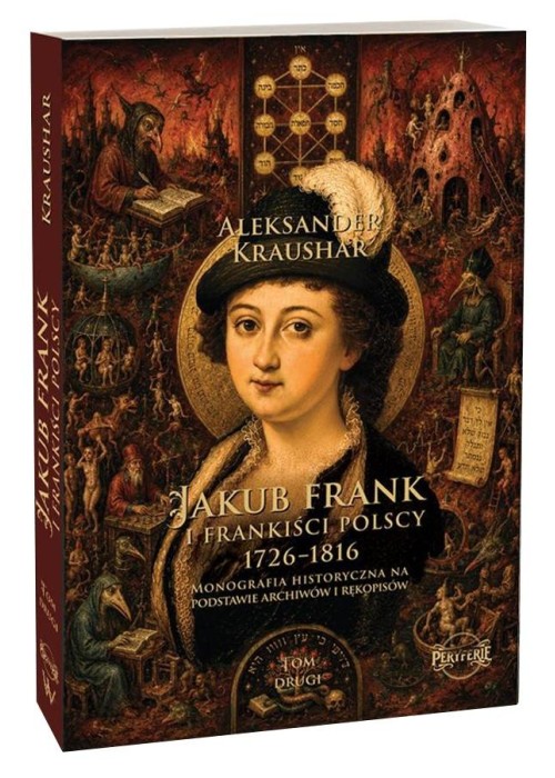 Jakub Frank i frankiści polscy 1726-1816 T.2