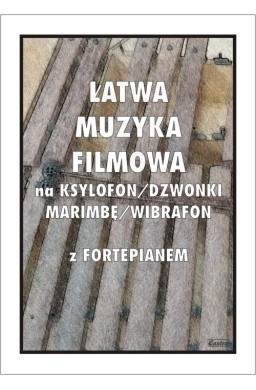 Łatwa muzyka filmowa na ksylofon/dzwonki...