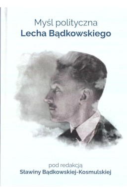 Myśl polityczna Lecha Bądkowskiego
