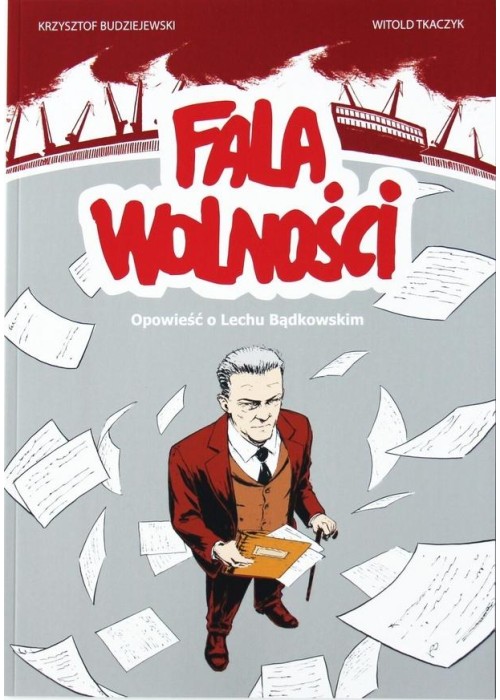 Fala Wolności. Opowieść o Lechu Bądkowskim