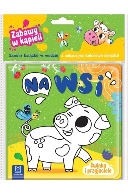 Świnka i przyjaciele. Na wsi. Zabawy w kąpieli