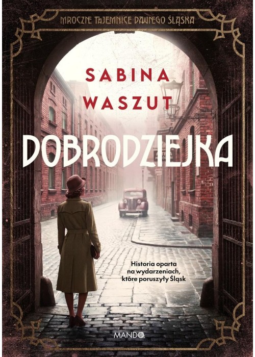 Dobrodziejka. Mroczne tajemnice dawnego Śląska