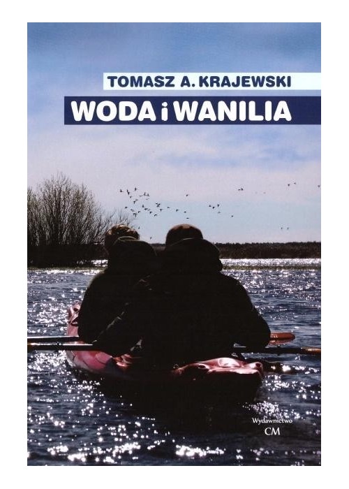 Woda i wanilia. Opowieść o Sekcji Turystyki...