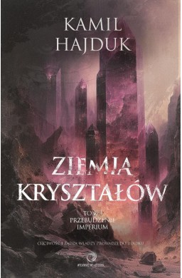 Ziemia Kryształów T.1 Przebudzenie Imperium