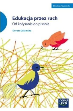 Edukacja przez ruch. Od kołysania do pisania