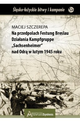 Na przedpolach Festung Breslau Działania...