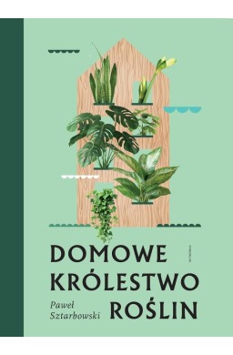 Domowe królestwo roślin