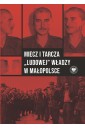 Miecz i tarcza ludowej władzy w Małopolsce