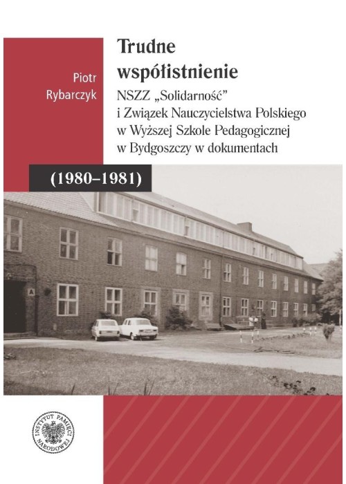 Trudne współistnienie. NSZZ "Solidarność" i...
