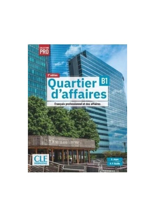 Quartier d'affaires 2ed. Podręcznik B1