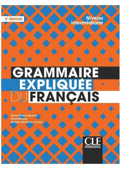Grammaire expliquee intermediaire 2ed