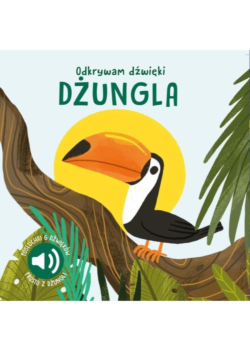Dżungla. Odkrywam dźwięki