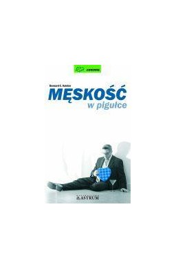 Męskość w pigułce