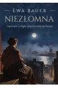 Niezłomna. Opowieść o Najbrzydszej Kobiecie Świata