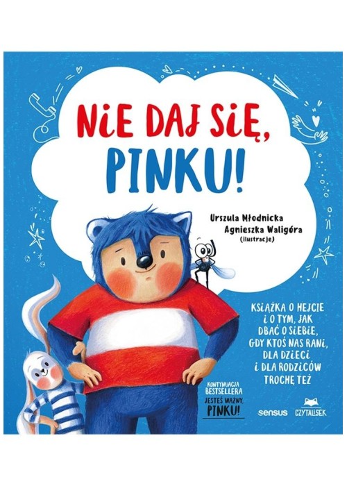 Nie daj się, Pinku! Książka o hejcie i o tym...
