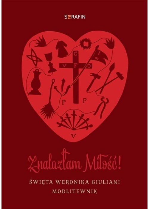 Znalazłam Miłość. Święta Weronika Giuliani