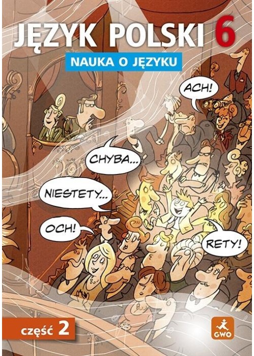 Język polski SP Nauka O Języku 6/2 ćw.