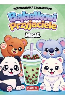 Bąbelkowi przyjaciele Misie z naklejkami