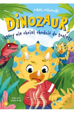 Dinozaur, który nie chciał chodzić do toalety