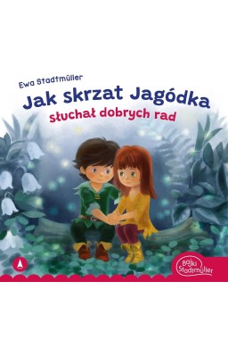 Jak skrzat Jagódka słuchał dobrych rad