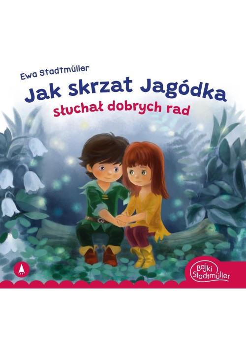Jak skrzat Jagódka słuchał dobrych rad