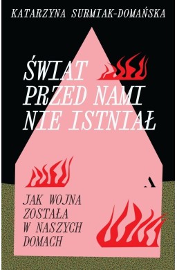 Świat przed nami nie istniał