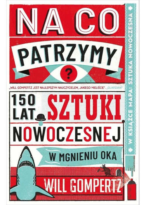 Na co patrzymy?. 150 lat sztuki nowoczesnej w...