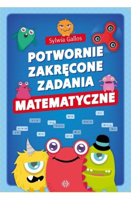 Potwornie zakręcone zadania matematyczne