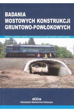 Badania mostowych konstrukcji gruntowo-powłokowych