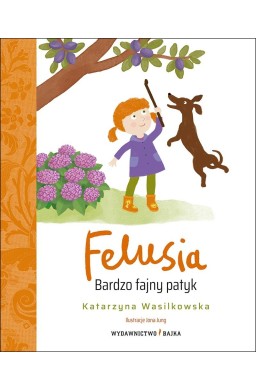 Felusia T.3 Bardzo fajny patyk
