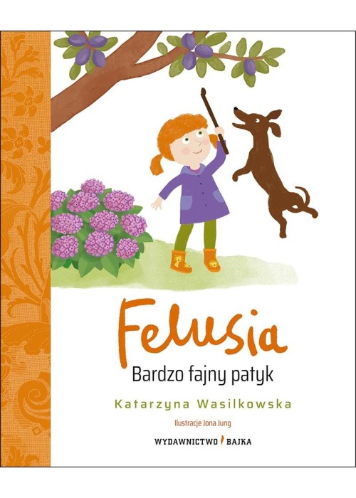 Felusia T.3 Bardzo fajny patyk