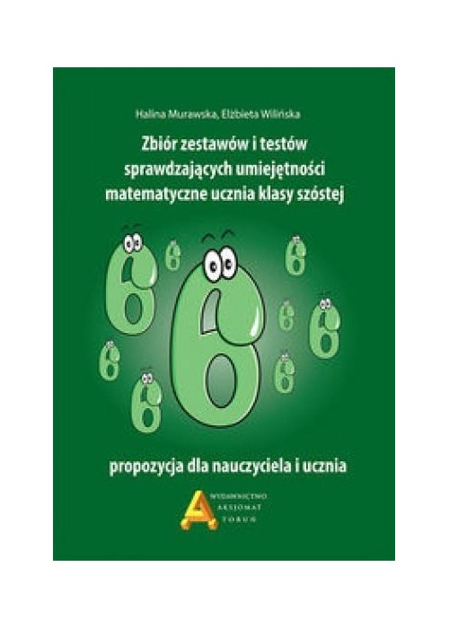 Zbiór zest. i testów spr.um. matematyczne...kl.6