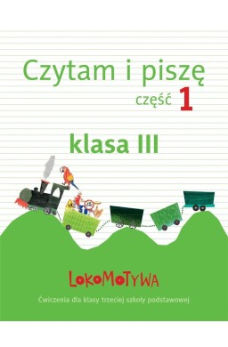 Lokomotywa 3 Czytam i piszę cz.1 GWO