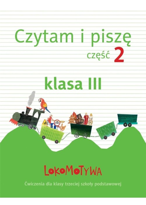 Lokomotywa 3 Czytam i piszę cz.2 GWO