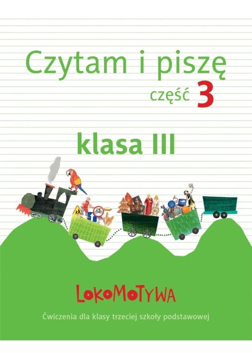 Lokomotywa 3 Czytam i piszę cz.3 GWO