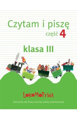 Lokomotywa 3 Czytam i piszę cz.4 GWO