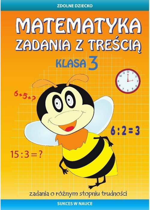 Matematyka. Zadania z treścią. Klasa 3