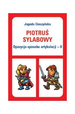 Piotruś sylabowy - Opozycja sposobu artykulacji II