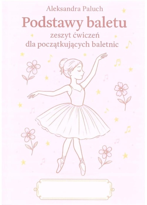 Podstawy baletu zeszyt ćwiczeń dla...