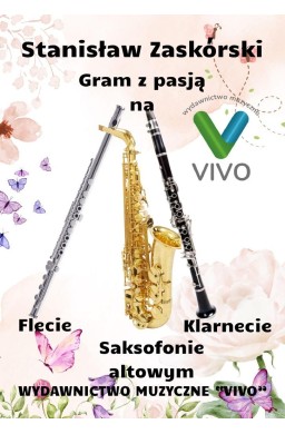 Gram z pasją na flecie, saksofonie altowym...