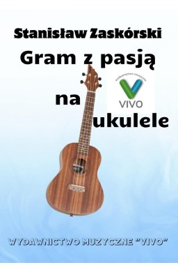 Gram z pasją na ukulele