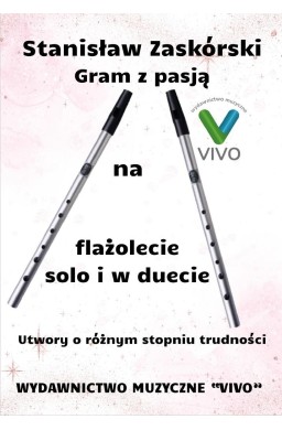 Gram z pasją na flażolecie solo i w duecie
