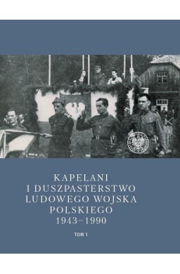 Kapelani i duszpasterstwo Ludowego Wojska..