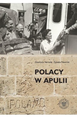 Polacy w Apulii. Wszystko jest zapisane..