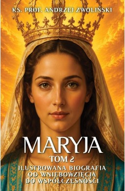 Maryja. Ilustrowana biografia T.2