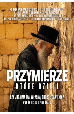 Przymierze które dzieli. Czy judaizm ma własną...