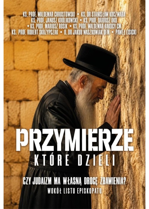 Przymierze które dzieli. Czy judaizm ma własną...